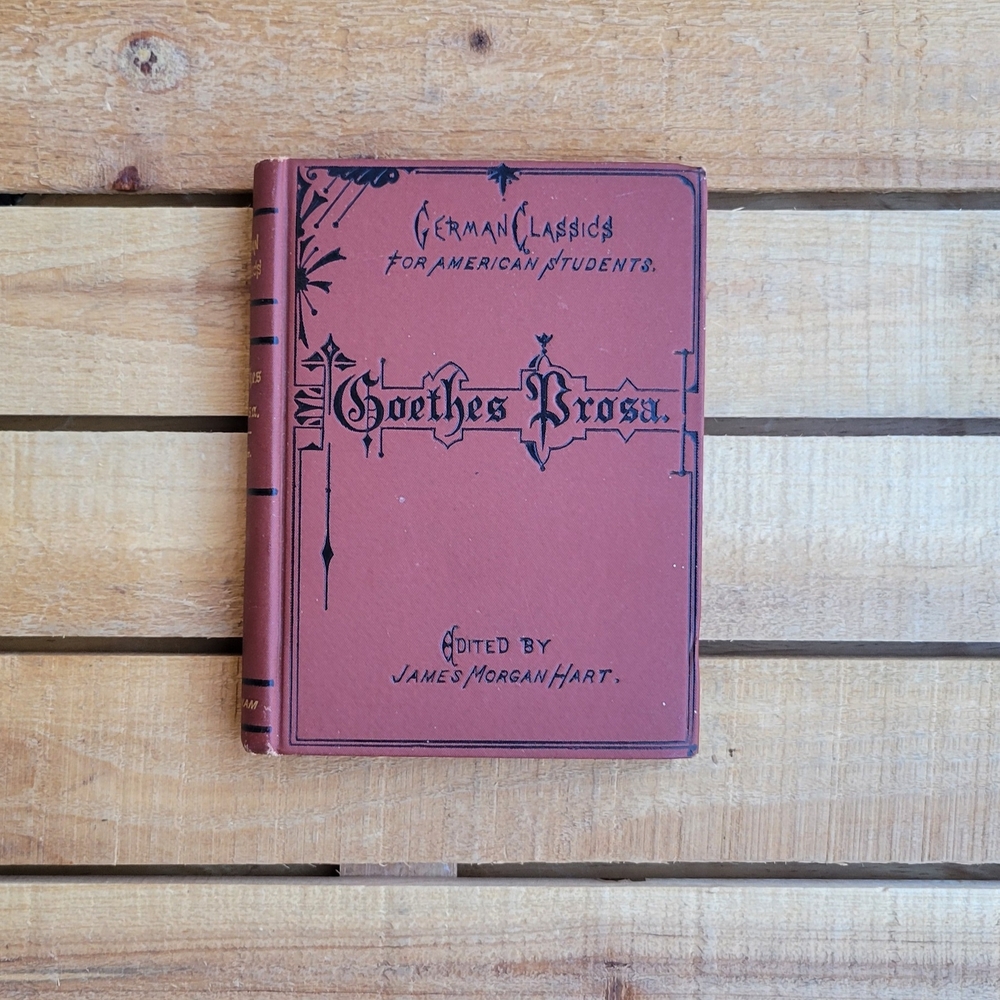 German Classics For American Students: Goethes Brosa Antique 1892 Book